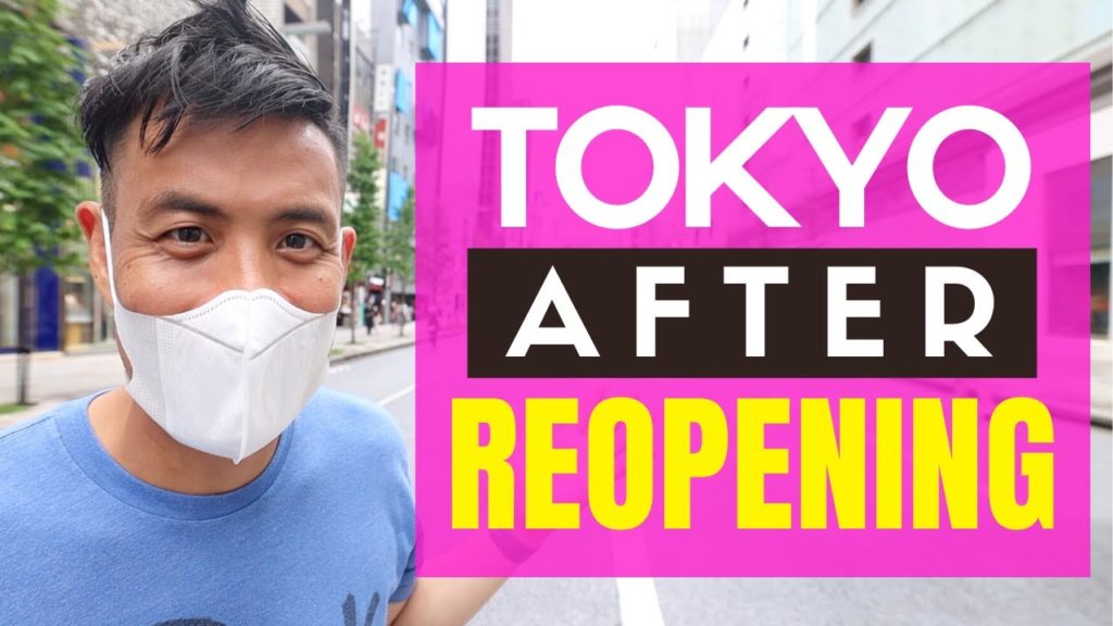 Life in Tokyo after Reopening Life in Tokyo after Reopening