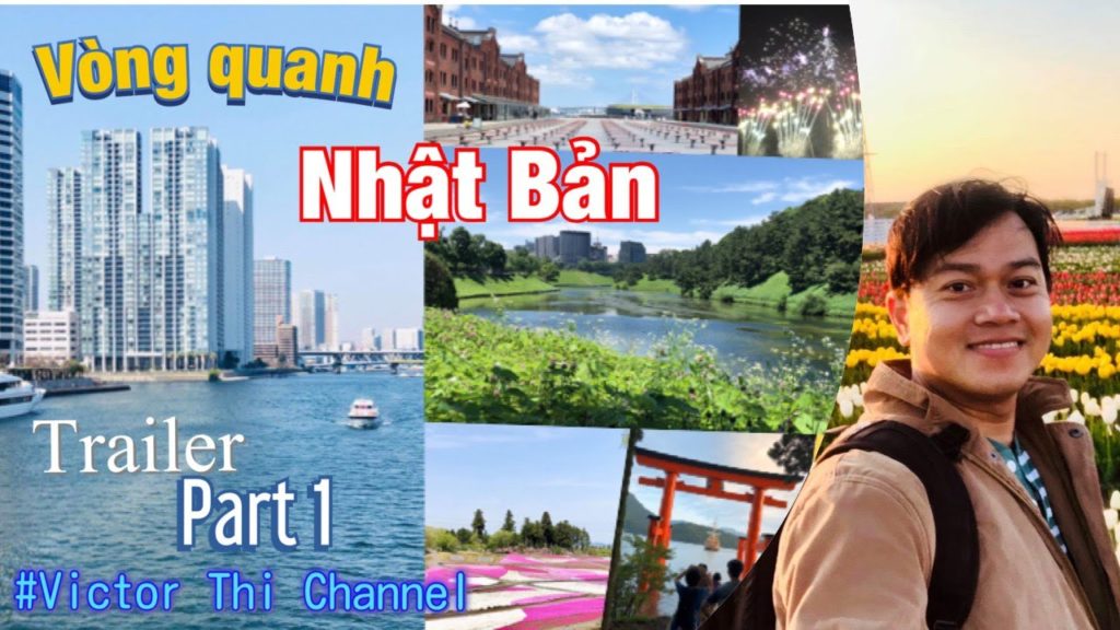 Trailer | Vòng quanh khám phá cảnh đẹp Nhật Bản Part 1 – Japan | Victor Thi Channel Trailer | Vòng quanh khám phá cảnh đẹp Nhật Bản Part 1 - Japan | Victor Thi Channel