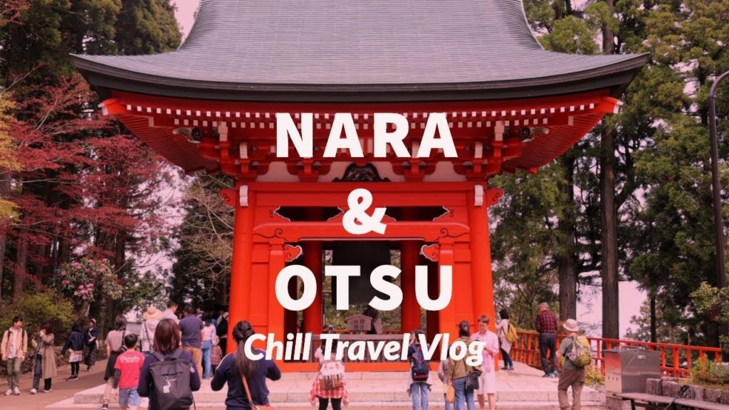 Nara & Otsu Chill travel vlog