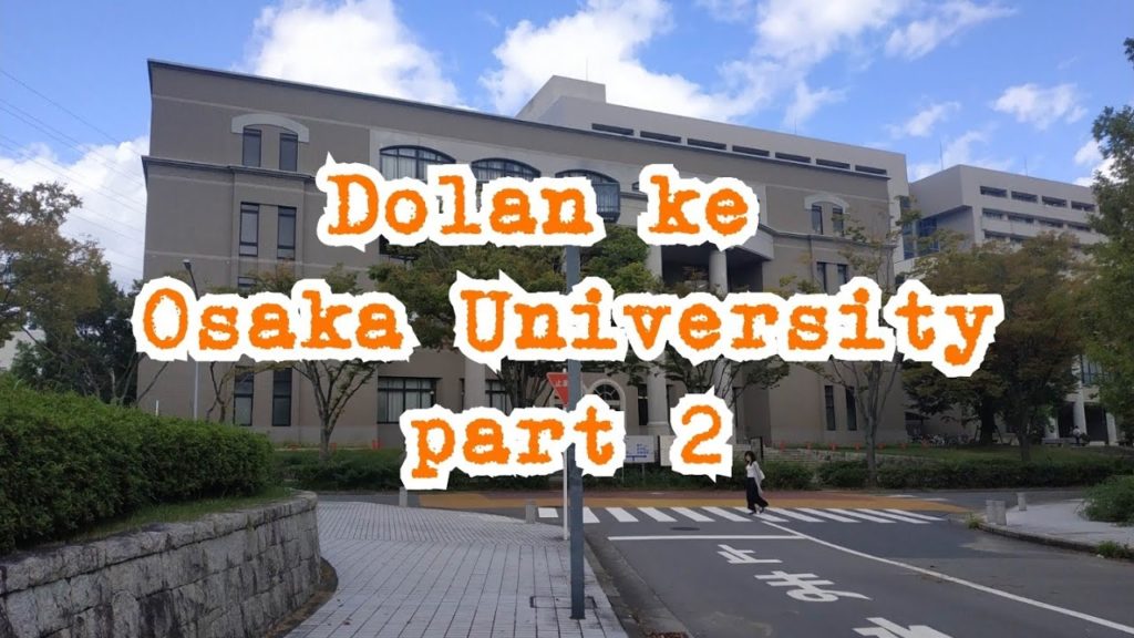 YOSADUCATION : Osaka University Campus Tour (part 2)