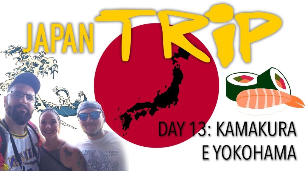 Japan TRIP - Day 13 - Kamakura e Yokohama, due città che ci hanno fatto innamorare