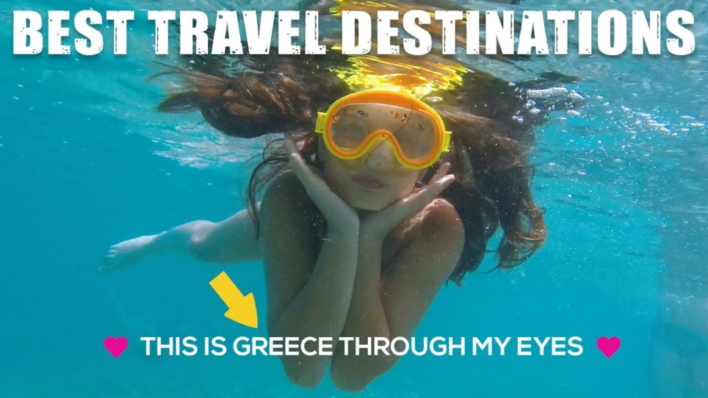 GREECE: World's Best Travel Destinations | Ελλαδα: Οι καλύτεροι παγκόσμιοι ταξιδιωτικοί προορισμοί