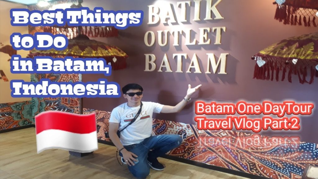 BATAM, INDONESIA | Best Things to Do One Day Travel Tour Part 2