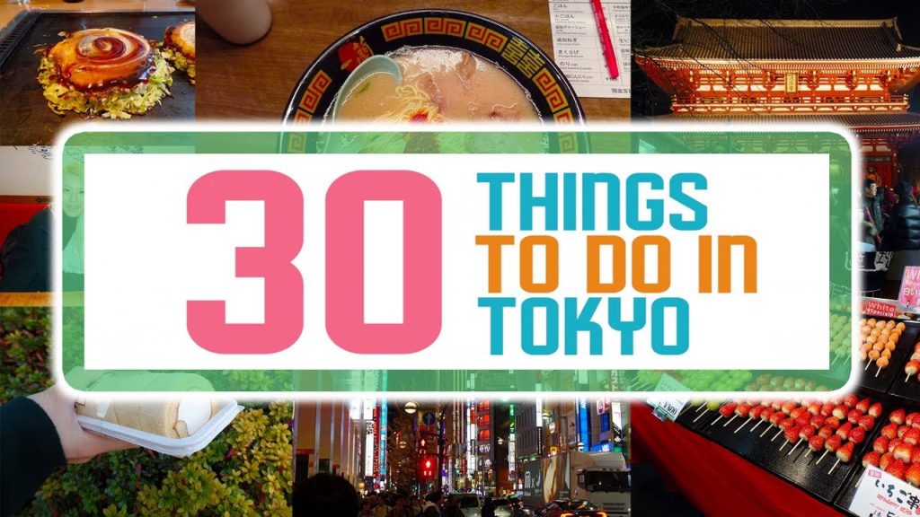 30 THINGS TO DO IN TOKYO – WATCH BEFORE YOU GO 30 THINGS TO DO IN TOKYO - WATCH BEFORE YOU GO
