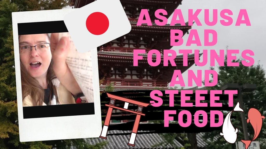 Asakusa More Bad Fortunes and Street Food Tokyo Japan