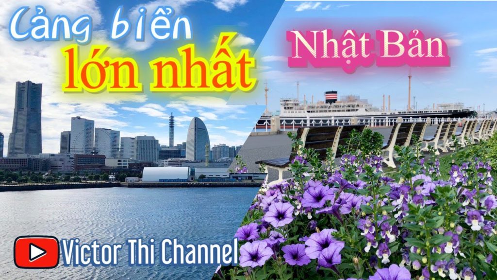 Khám phá cảnh đẹp xung quanh cảng biển lớn nhất Nhật Bản – Yokohama | Victor Thi Channel Khám phá cảnh đẹp xung quanh cảng biển lớn nhất Nhật Bản - Yokohama | Victor Thi Channel