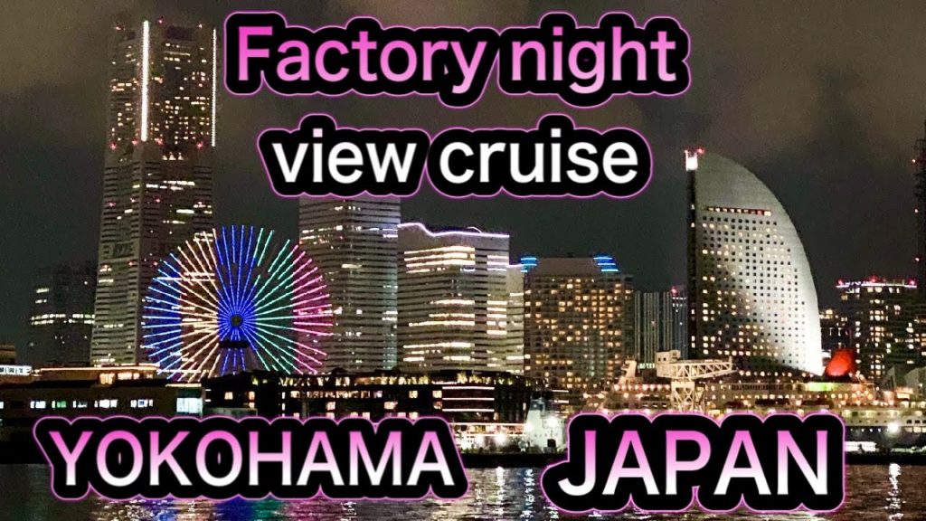 Factory night view cruising in Yokohama Bay Japan