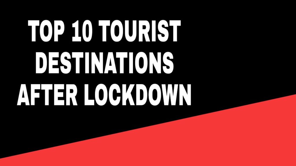 TOP 10 | TOP 10 TOURIST DESTINATIONS AFTER LOCKDOWN | DHON2 GENOVE