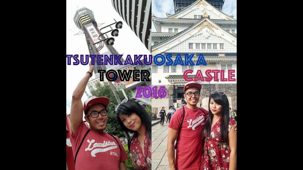 TSUTENKAKU TOWER & OSAKA CASTLE 2016