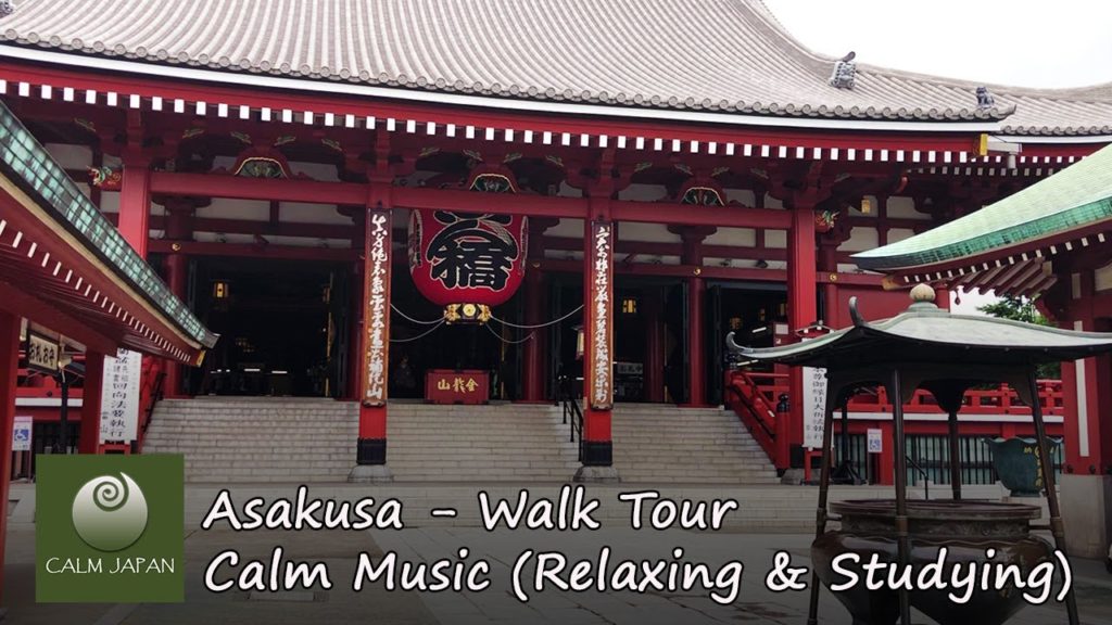Calm Relaxing Music for Relaxing and Studying – Asakusa Walk Tour Calm Relaxing Music for Relaxing and Studying - Asakusa Walk Tour