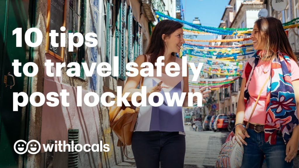 10 Tips to Travel Safely Post Lockdown 10 Tips to Travel Safely Post Lockdown