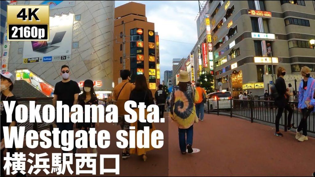 Dusk Walk at Yokohama Sta.Westgate side【4K60fps-Japan Travel】2020.6 Dusk Walk at Yokohama Sta.Westgate side【4K60fps-Japan Travel】2020.6