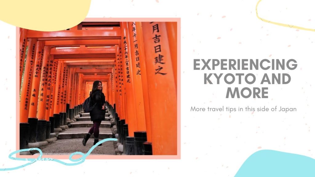 Experiencing Kyoto and more!