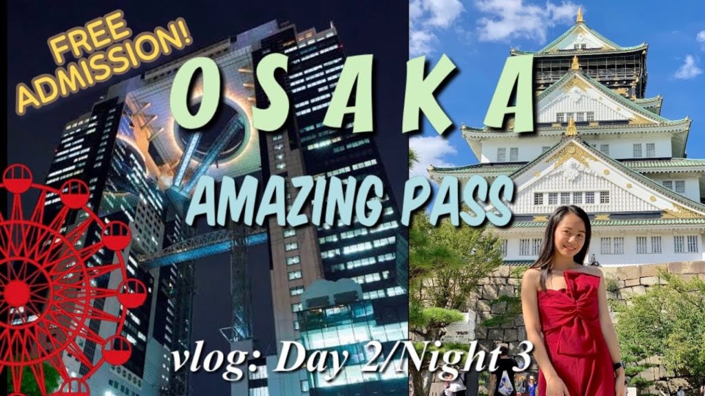 Where to go using Osaka Amazing Pass (traveling on a budget) | Osaka travel vlog