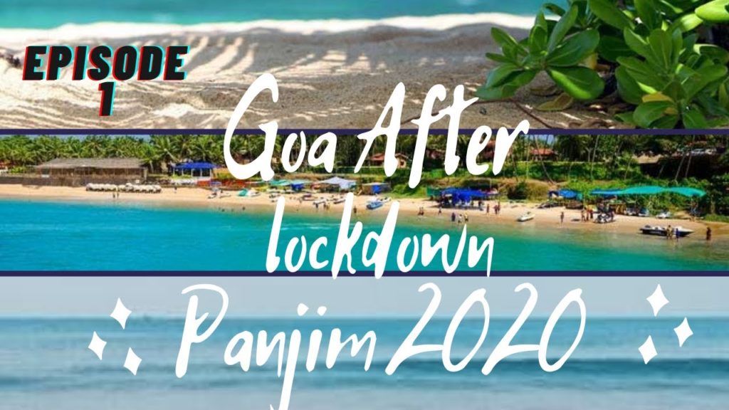 Panjim Goa Virtual Tour After lockdown in 2020 | गोवा 2020|  Episode -1     Goa After corona #Goa