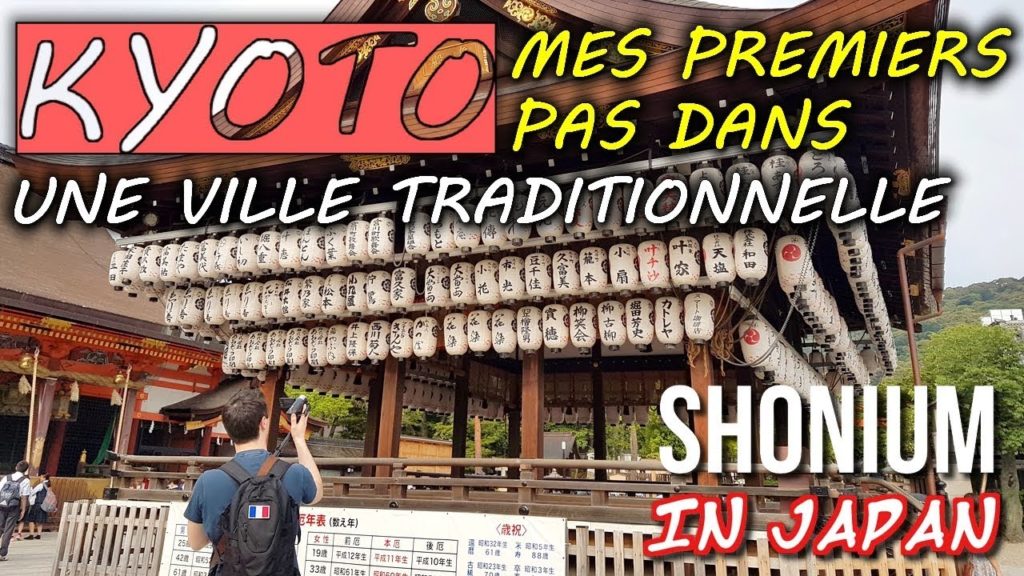Vlog au Japon - MES PREMIERS PAS A KYOTO : VILLE TRADITIONNELLE