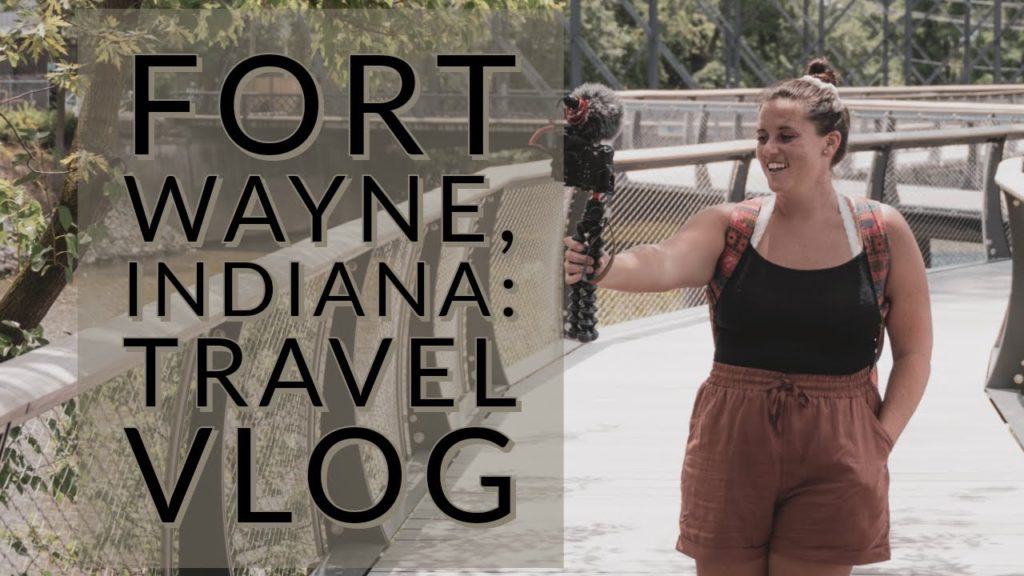 Fort Wayne, Indiana : Travel Vlog