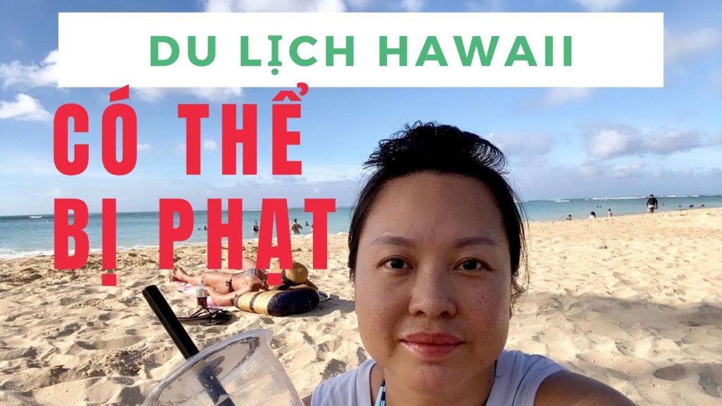 Du lịch hawaii có thể bị phạt $5000 hoặc 1 năm tù hoặc cả hai