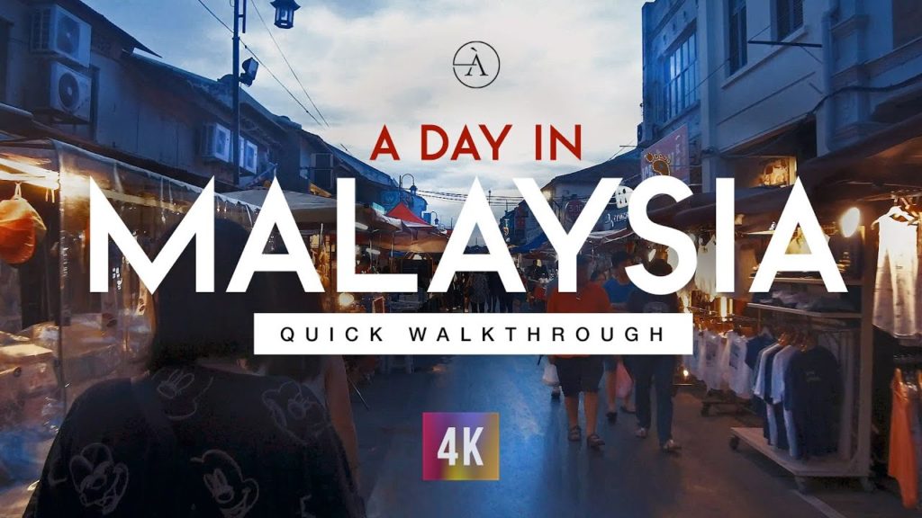 MALAYSIA CINEMATIC QUICK WALKTHROUGH - 4K Travel and Natural Ambiance HD