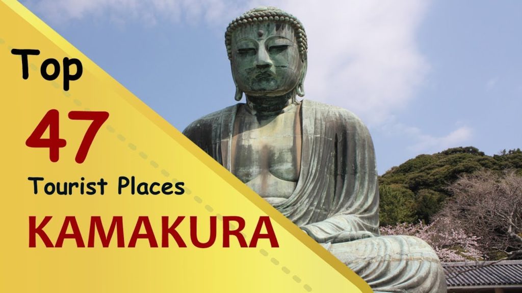 "KAMAKURA" Top 47 Tourist Places | Kamakura Tourism | JAPAN