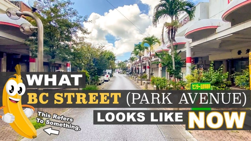 Tour Of BC Street - Park Avenue | Okinawa (Near Gate 2)