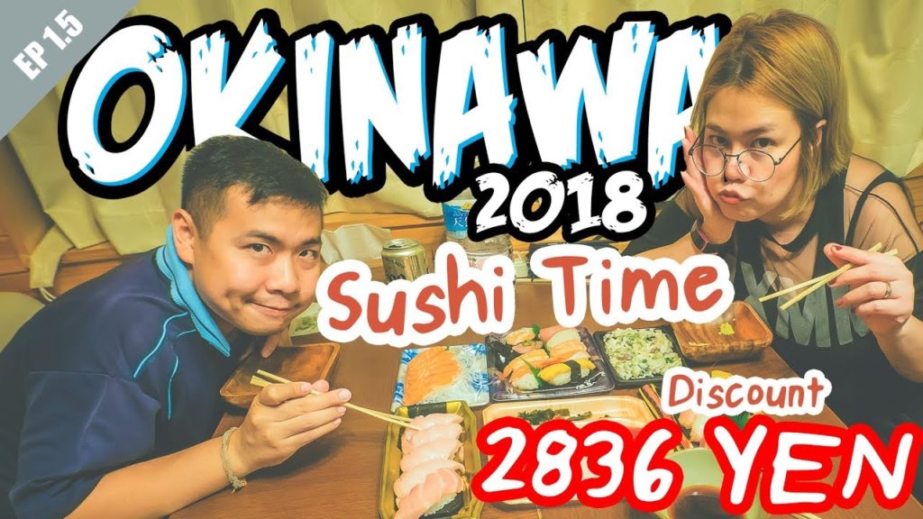 Okinawa 2018 ( 2-5 May )EP 1.5 (REAL) Okinawa Sushi