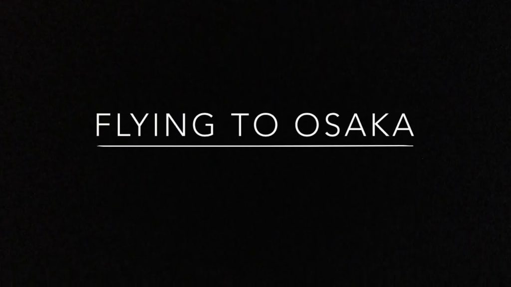 Flying To Osaka