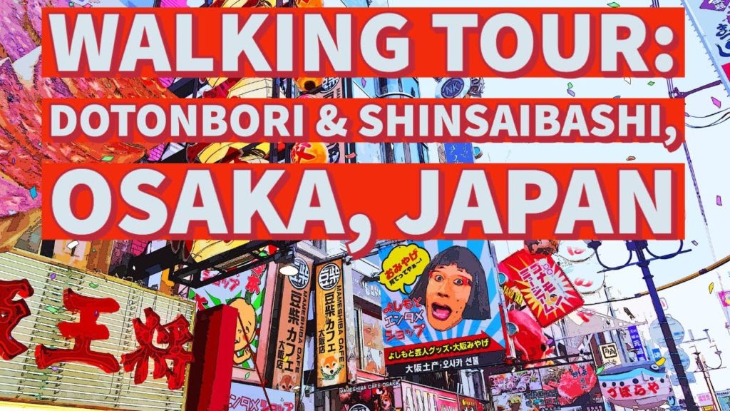 Walking Tour - Dotonbori & Shinsaibashi, Osaka, Japan