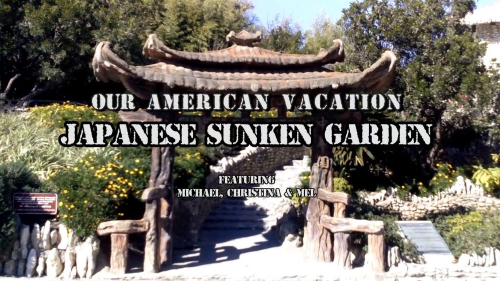 Our American Vacation: Japanese Sunken Garden