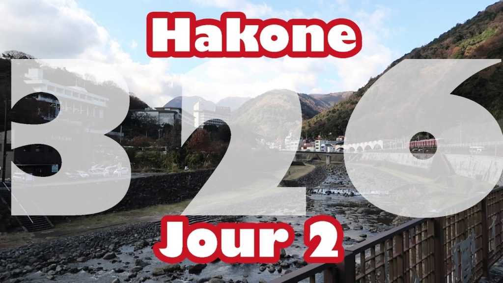 Hakone - Jour 2 (vlog Japon #326)