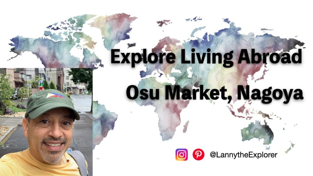 Explore Living Abroad | Osu Market District, Nagoya