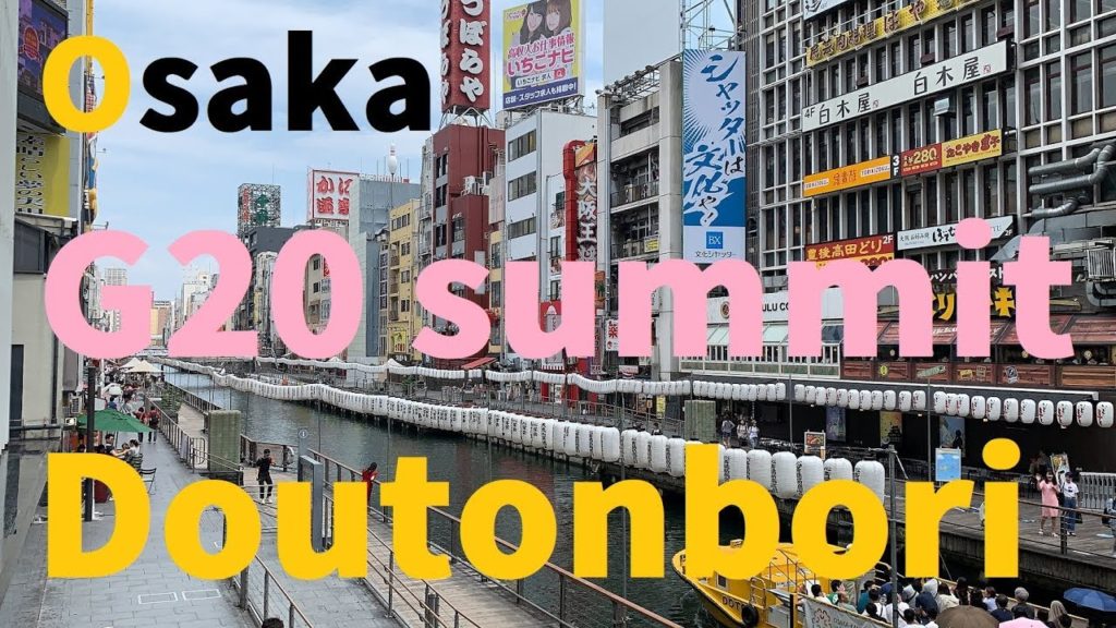 【G20 Sumit】Osaka city Doutonbori Area 2019・6・29【State of town】