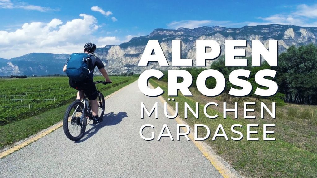 ALPENCROSS / TRANSALP Mountainbike Tour: München - Gardasee // 453 KM in 7 Tagen