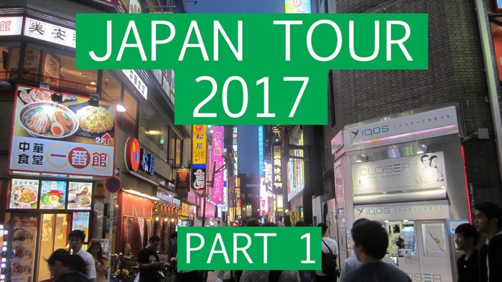 Japan Tour 2017 | Part 1 Japan Tour 2017 | Part 1