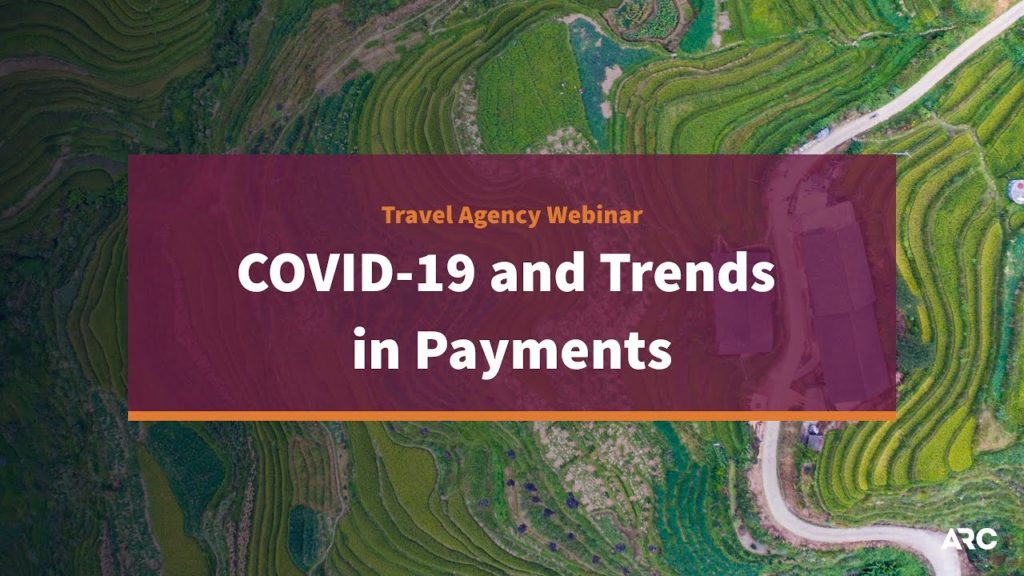 COVID-19 and Trends in Payments — Travel Agency Webinar