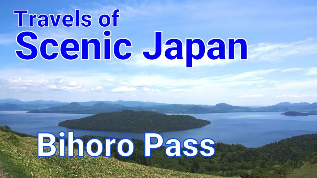 【旅エイター ★ 2100】　Bihoro Pass  [Travels of Scenic Japan by Tabiator]