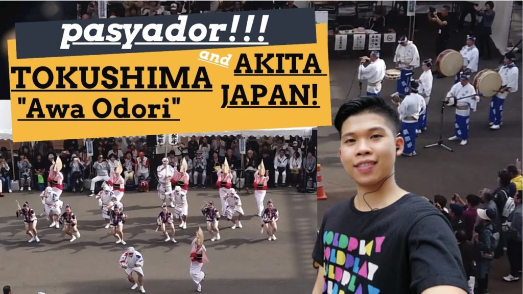 AKITA AND TOKUSHIMA JAPAN AWA ODORI : PASYADOR AKITA AND TOKUSHIMA JAPAN AWA ODORI : PASYADOR