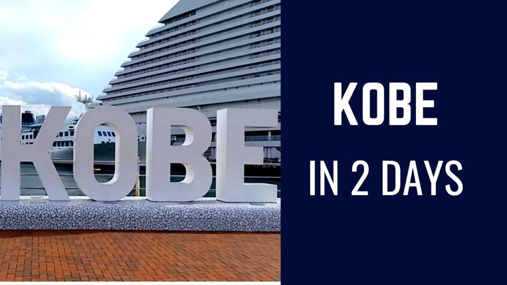 JAPAN | KOBE IN 2 DAYS | WHAT TO DO AND EAT IN KOBE