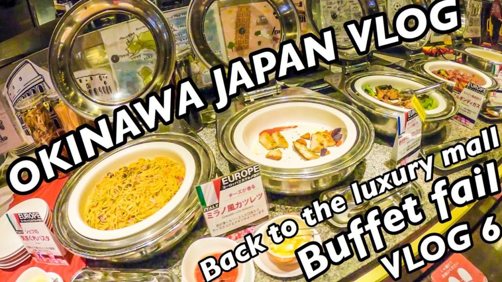 OKINAWA VLOG | BACK TO THE LUXURY MALL | BUFFET FAIL | VACATION IS ALMOST OVER | VLOG | EPISODE 6 |