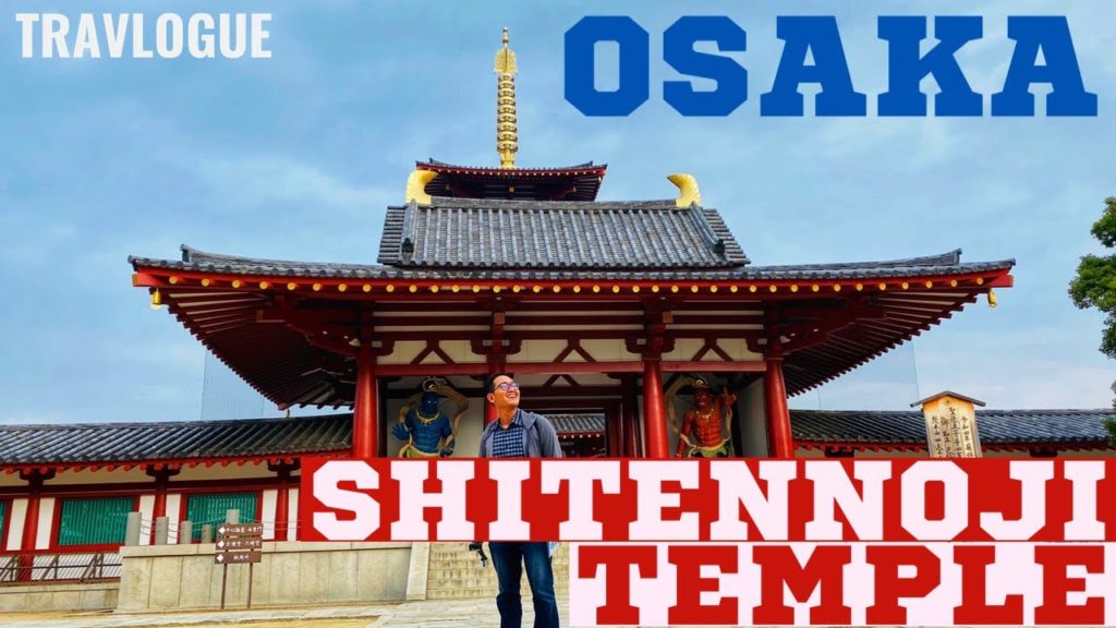 JAPAN TRIP | First Time in Osaka, Shitennoji Temple | TRAVLOGUE
