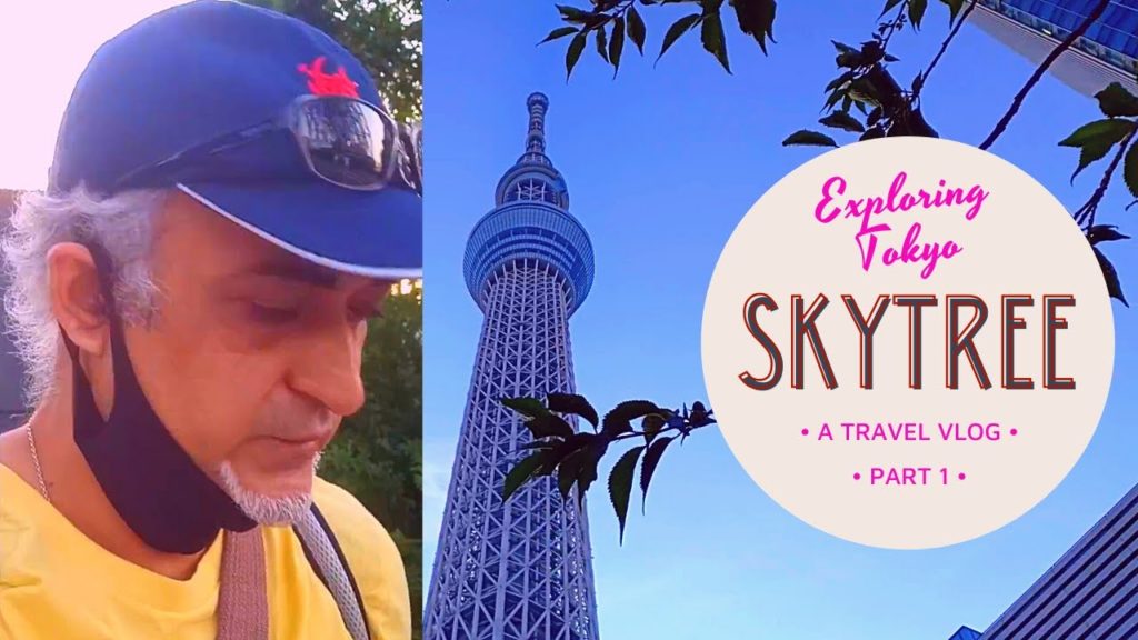 Let’s go to Tokyo SKYTREE - Part 1 | Travel after Tokyo Emergency