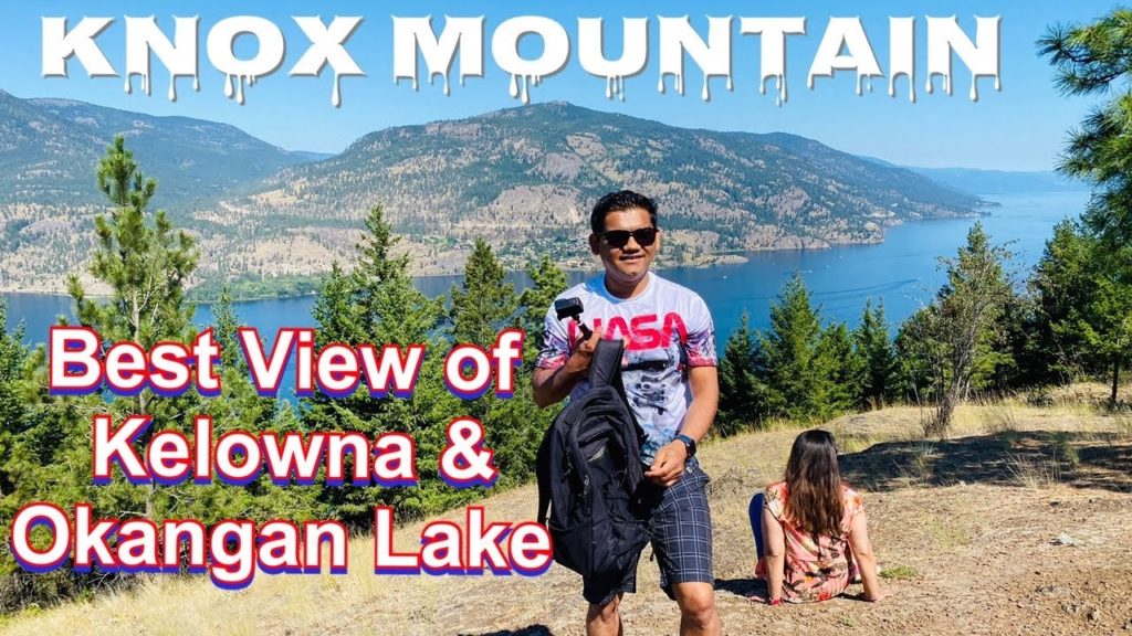 The Best View of Kelowna & Okangan Lake , Hike to Knox Mountain