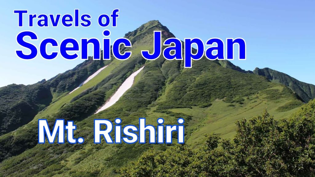 【旅エイター ★2106】Mt. Rishiri   [Travels of Scenic Japan by Tabiator]