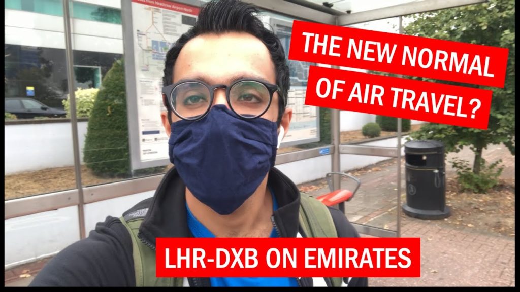 THE NEW NORMAL OF TRAVEL? | LONDON TO DUBAI ON EMIRATES DURING A PANDEMIC THE NEW NORMAL OF TRAVEL? | LONDON TO DUBAI ON EMIRATES DURING A PANDEMIC