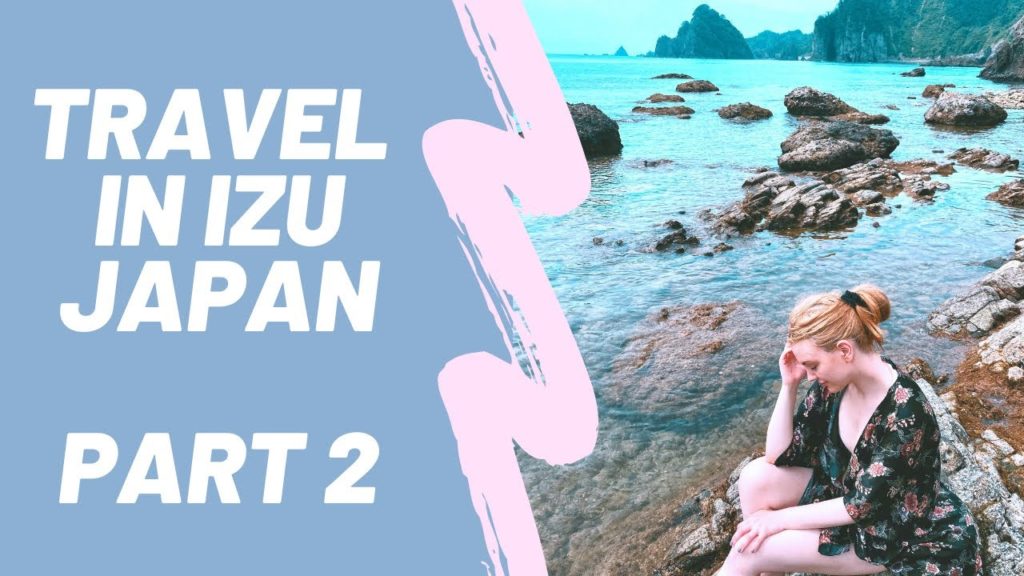Travel Izu Shizuoka Japan Part 2