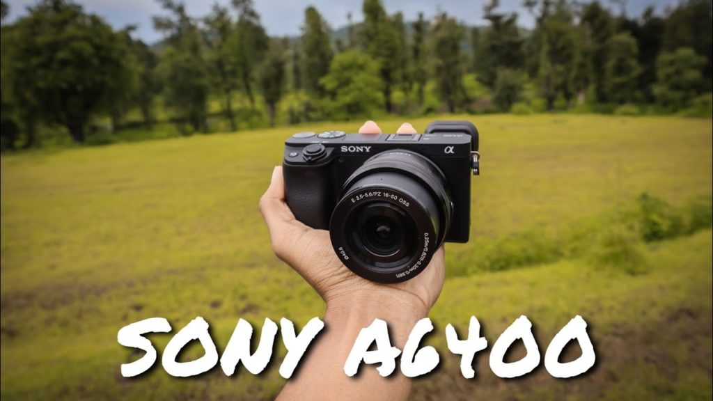 MY NEW CAMERA – SONY A6400 MY NEW CAMERA - SONY A6400