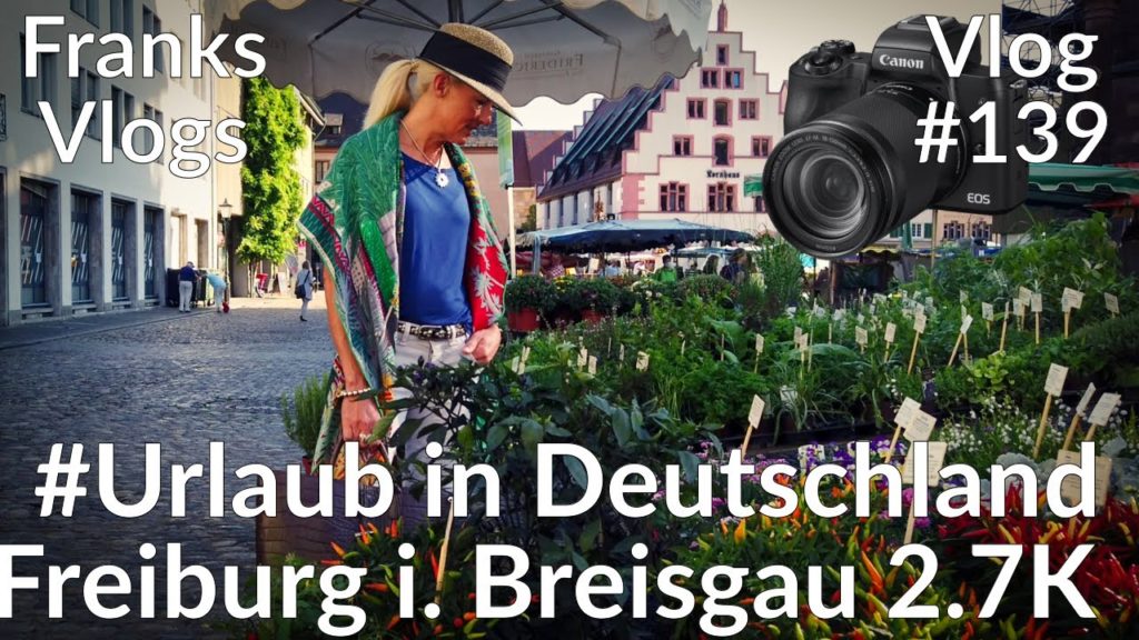 # Urlaub in Deutschland Roadtrip Freiburg im Breisgau  Canon EOS M50 DJI Osmo Pocket 2.7k Vlog#139