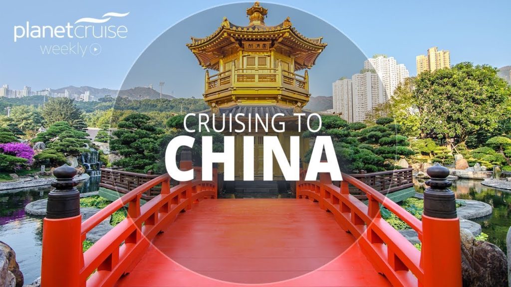 Cruising to China | Planet Cruise Weekly