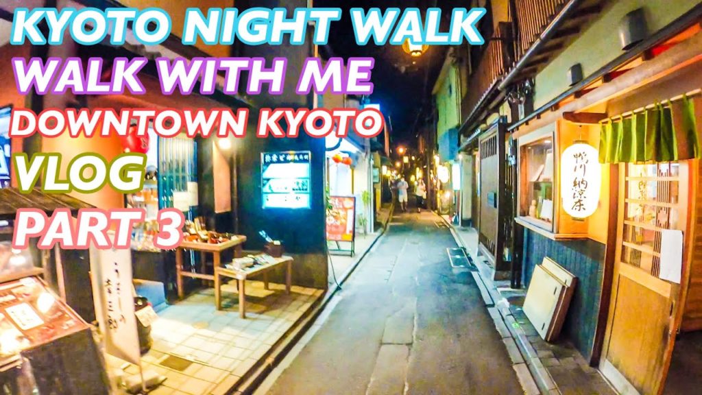 [KYOTO] [4K] NIGHT WALKING THROUGH DOWNTOWN KYOTO | KAMO RIVER | DOWNTOWN BARS | VLOG | PART 3