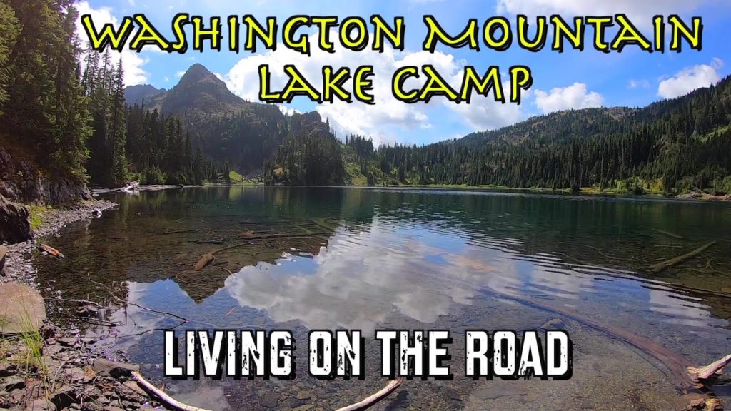 Washington Mountain Lake Camp – Living on the Road Washington Mountain Lake Camp - Living on the Road